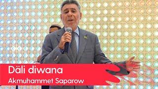 Akmuhammet Saparow - Dali diwana | 2022