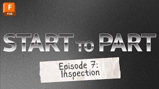 START TO PART Episode 7: Inspection | Autodesk Fusion