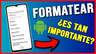 LAS 7 COSAS que PASAN al FORMATEAR tu MÓVIL | Lo BUENO y lo MALO