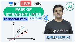 JEE Mains: Pair of Straight Lines L 4 | Unacademy JEE | IIT JEE Maths | Sameer Sir