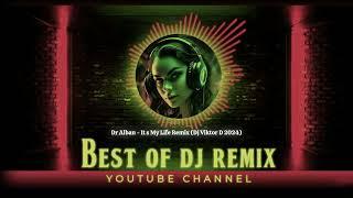 Dr Alban - It's My Life (Dj Viktor D. Remix) @bestofdjremix