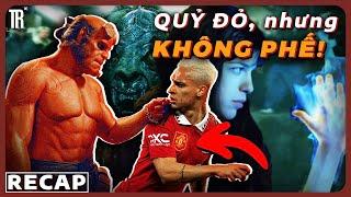 Cũng là quỷ đỏ nhưng không biết xoay compa | Recap xàm: Hellboy phần 1