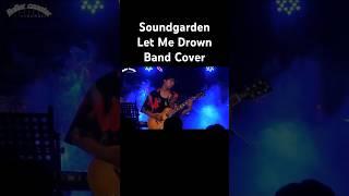 Soundgarden - Let Me Drown (Band Cover) #soundgarden #alternativerock #grungerock