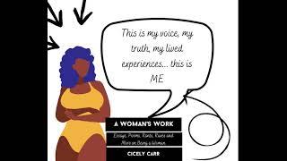 A Woman's Work: Essays, Poems, Rants, Raves and More on Being a Woman