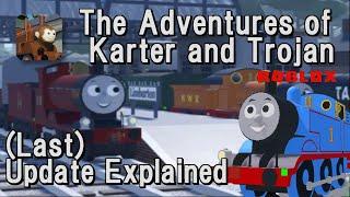 (Last Update Explained) "The Adventures of Karter and Trojan"(ROBLOX)