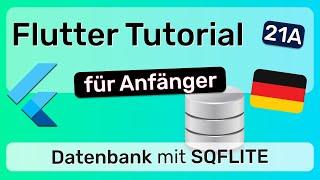 Datenbank mit SQFlite - Flutter App Entwicklung - 21A