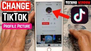 How to Change Tik Tok Profile Picture