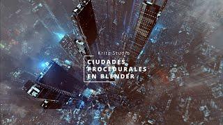 Curso completo: "Ciudades Procedurales en BLENDER 3D" por Matias Kritz.