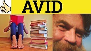  Avid Avidly - Avid Meaning - Avidly Examples - Avid Definition