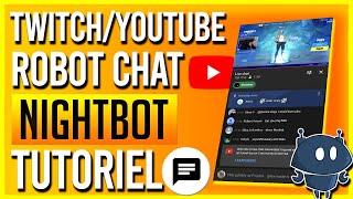 TUTO : NIGHTBOT, COMMENT CONFIGURER POUR LES LIVES YOUTUBE ET TWICH ! FR