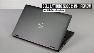 Dell Latitude 5300 2-in-1 Review