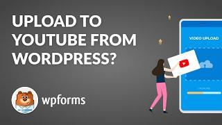 How to EASILY Upload Videos to YouTube from WordPress (Step by Step!!)