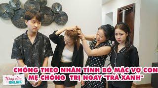 Mẹ Chồng Nàng Dâu Tập Đặc Biệt #8: Chồng Bỏ Mặc Vợ Con, Mẹ Chồng Cao Tay Trị Ngay “Trà Xanh”