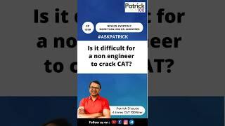 Is it difficult for a non engineer to crack CAT? | AskPatrick | Patrick Dsouza