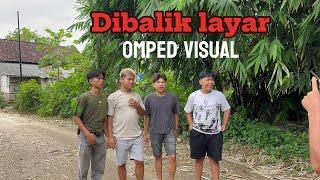 Dibalik layar Omped visual (tipe2 bocil gabut ) part 3