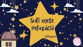 Suli mese relaxáció ⭐️ csillagmese