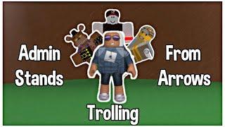 Getting Admin Stands From Arrows Trolling [A Bizarre Day Modded]