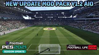 NEW UPDATE MOD PACK V1.2 AIO - PES 2021 & FOOTBALL LIFE 2024