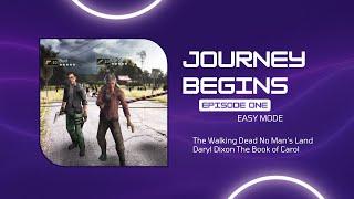 TWDNML DARYL DIXON THE BOOK OF CAROL EPISODE 1 JOURNEY BEGINS EASY MODE