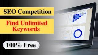 Best Free Keyword Competition Analysis Tool For Keyword Research | Check Unlimited Keywords For Free