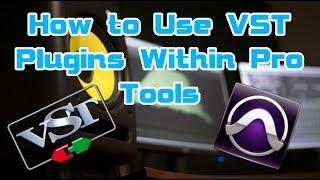 How to Use VST Plugins Within Pro Tools