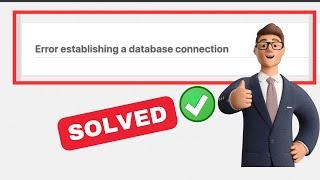 How To Fix Error Establishing A Database Connection In Wordpress