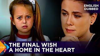 The Final Wish &  A Home in the Heart - Turkish Movies Dubbed in English - Two Stories in One