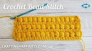 Bead Stitch Crochet Pattern - Crochet Tutorial by Crafting Happiness