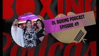 DL Boxing Podcast: Episode 49 (feat. Gloria Alvarado - Coach G)