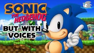 SONIC 1, BUT WITH VOICES!!!