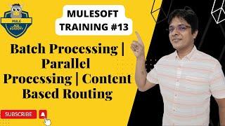 #13: Batch Processing | Parallel Processing | Content Based Routing | Scatter-Gather | Choice-Router