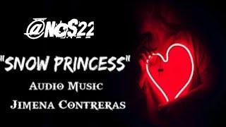 Jimena Contreras | Snow Princess | @NCS22 |