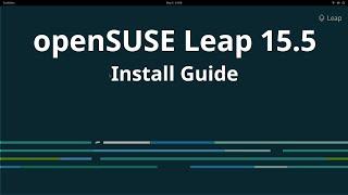 openSUSE Leap 15.5 Install Guide