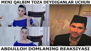 QALBIM TOZA DEYDIGANLAR UCHUN ABDULLOH DOMLANING RADDIYASI | ABDULLOH DOMLA MARUZALARI | MuslimUz Tv