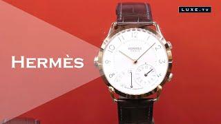 Hermès - the art of timepiece with emotion - LUXE.TV