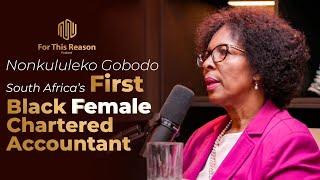 Nonkululeko Gobodo’s Journey to Becoming SA’s First Black Female Chartered Accountant