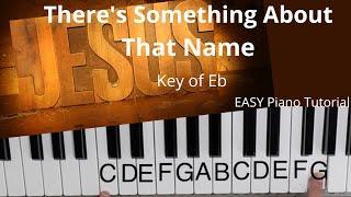 There's Just Something About That Name  -Bob Cull (Key of Eb)//EASY Piano Tutorial