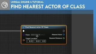 Unreal Engine 4 Tutorial - Find Nearest Actor of Class