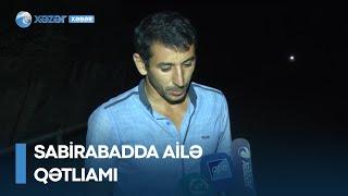 Sabirabadda ailə qətliamı: Dəhşətli hadisə nə üstündə törədilib?