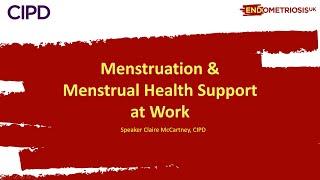 Menstruation and Support at Work Webinar with CIPD