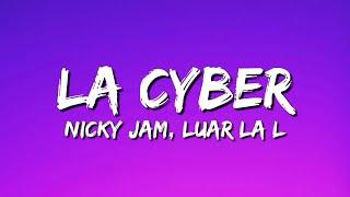 La Cyber - Nicky Jam x Luar La L (Letra/Lyrics)