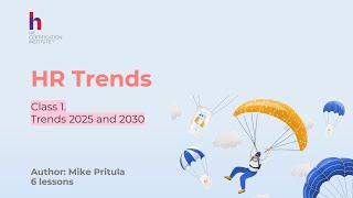 HR Trends 2025-2030. The Future of Work, Artificial Intelligence, Trends from Deloitte and McKinsey