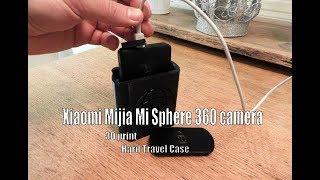 Xiaomi Mijia Mi Sphere 360 camera - 3D print... Hard Travel Case