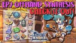 NEW OFFHAND ITEMS SYNTHESIS IN EP7 - RAGNAROK M: ETERNAL LOVE