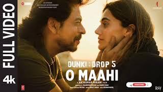 Dunki: O Maahi (Full Video) | Shah Rukh Khan | Taapsee Pannu | Pritam | Arijit Singh | Irshad Kamil