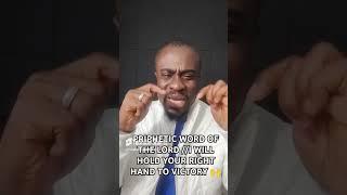 THE LORD IS HOLDING YOUR RIGHT HAND UNTO VICTORY TODAY  //PROPHETIC WORD FROM THE LORD
