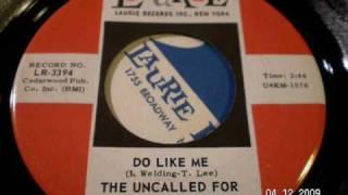 THE UNCALLED FOR - Do like me