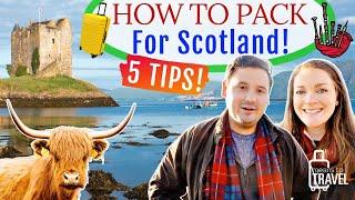 WHAT TO PACK FOR SCOTLAND  -  5 Pro Packing Tips For Your Scotland Vacation!