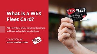 What is a WEX fleet card?