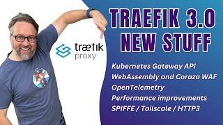 Traefik 3.0 upgrade and new features walkthrough